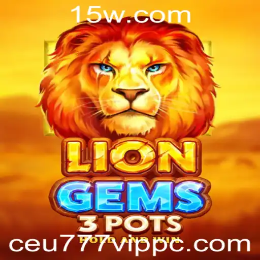 Explorando o Mundo de LionGems3pots e Seu Exclusivo Ceu777 VIP