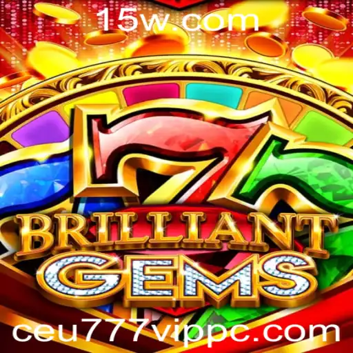 Explorando BrilliantGems: O Mundo Fascinante de Estratégias e Desafios em Ceu777 VIP
