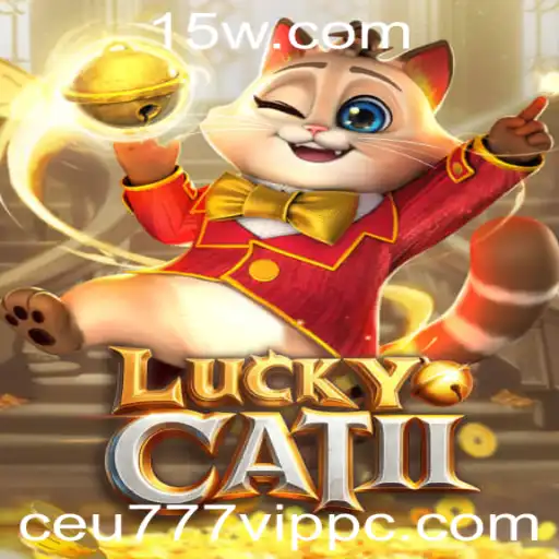Explorando o Universo de LuckyCatII: Ceu777 VIP e Suas Aventuras de Jogo