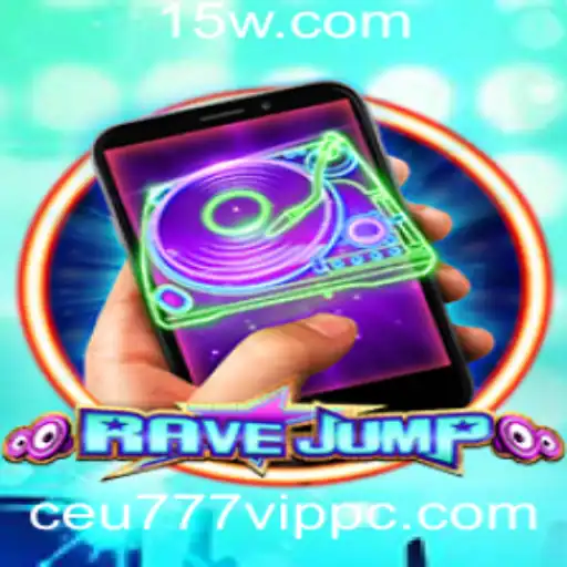 Guia Completo Sobre RaveJumpmobile: Explore e Domine o Jogo com Ceu777 VIP
