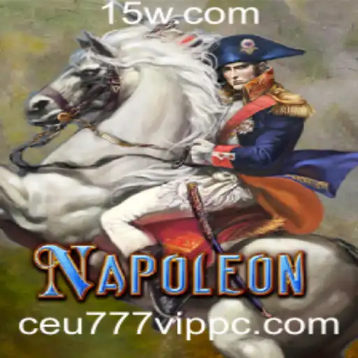 Explorando o Fascinante Mundo de 'Napoleon': O Jogo que Conquista Jogadores com Ceu777 VIP