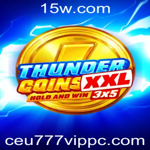 Ceu777 VIP - ThunderCoinsXxl: Explorando o Universo de Jogo com Ceu777 VIP